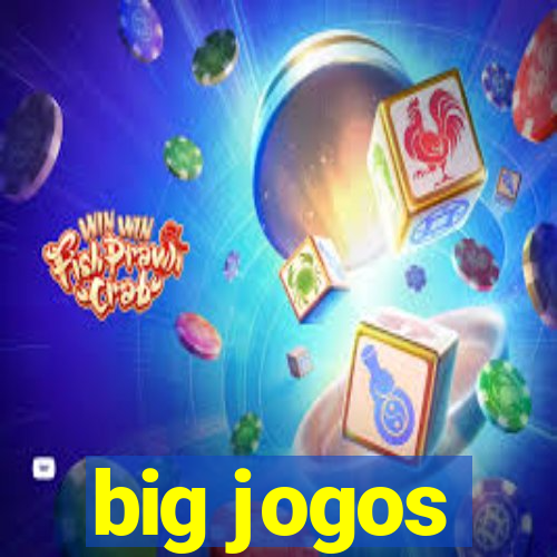 big jogos